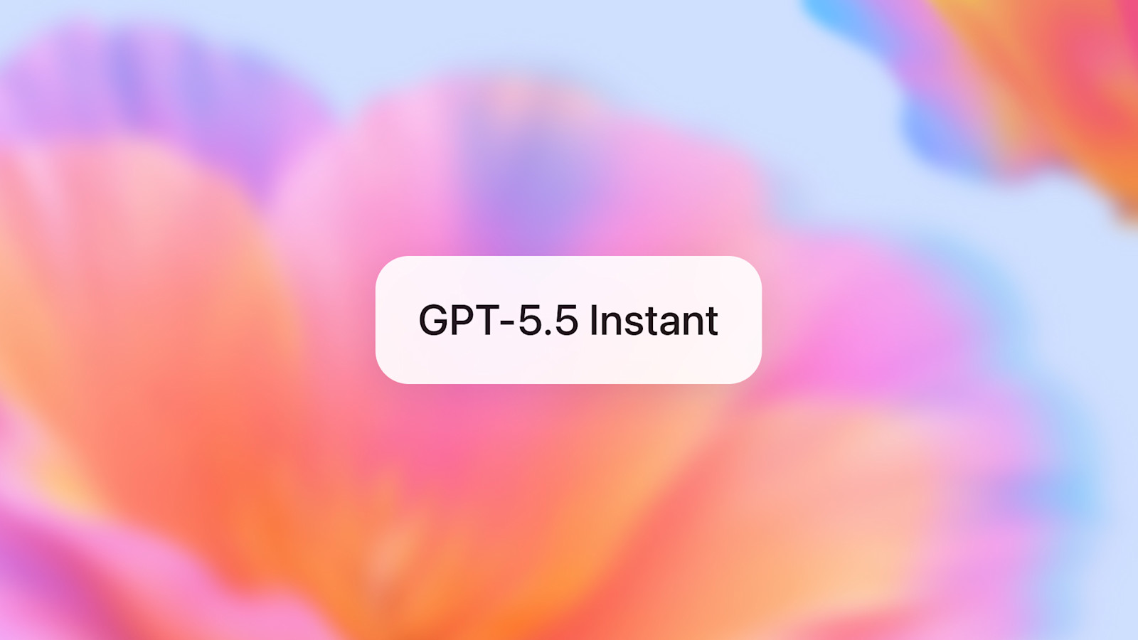 OpenAI Replaces ChatGPT’s Default Model With GPT-5.5 Instant