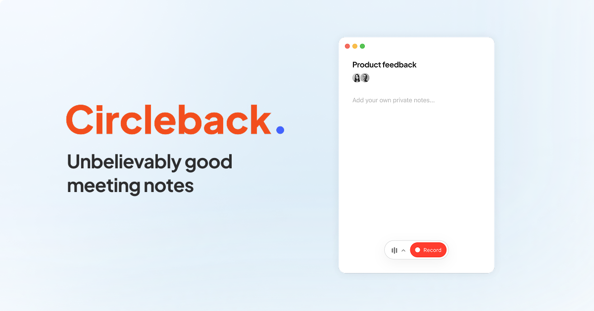 Circleback Adds Free Tier as AI Meeting Note-Taker Competition Heats Up