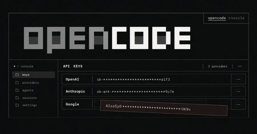 OpenCode Confirms API Key Breach Affecting OpenAI, Anthropic, and Google Users